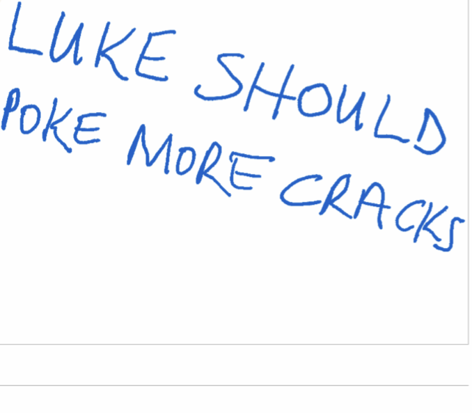 Screenshot of note in similar style to the original post saying, 'LUKE SHOULD POKE MORE CRACKS'