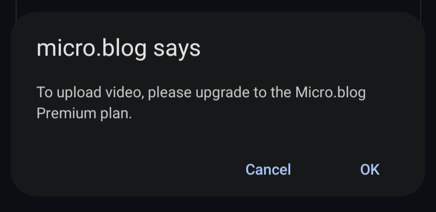 micro.blog says To upload video, please upgrade to the Micro.blog Premium plan