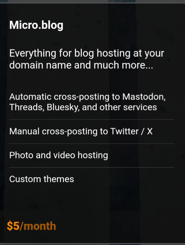 Auto-generated description: Micro.blog offers blog hosting services with features like automatic cross-posting to various platforms, manual cross-posting, media hosting, and custom themes for $5/month.